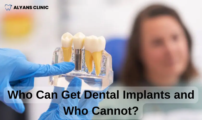 Who Can Get Dental Implants and Who Cannot